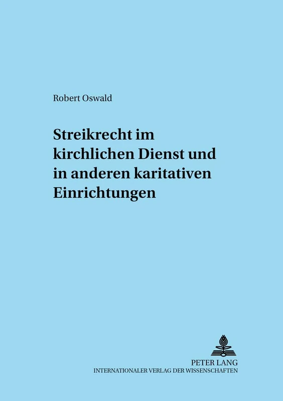 Streikrecht Im Kirchlichen Dienst Und in Anderen Karitativen Einrichtungen: 35 (Adnotationes in Ius Canonicum) - Image 1