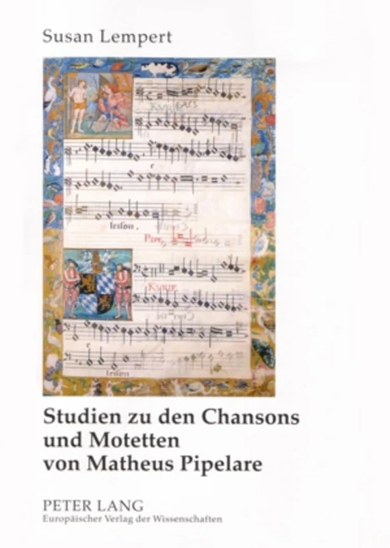 Studien Zu Den Chansons Und Motetten Von Matheus Pipelare