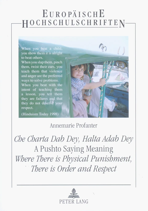 «Che Charta Dab Dey, Halta Adab Dey»- A Pushto Saying Meaning: Where There is Physical Punishment, There is Order and Respect: An Empirical Analysis ... / Series 11: Education / Série 11: Pédagogie)