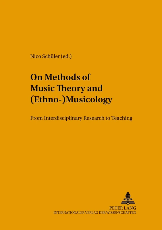 On Methods of Music Theory and (Ethno-) Musicology: from Interdisciplinary Research to Teaching: 4 (Methodology of Music Research)
