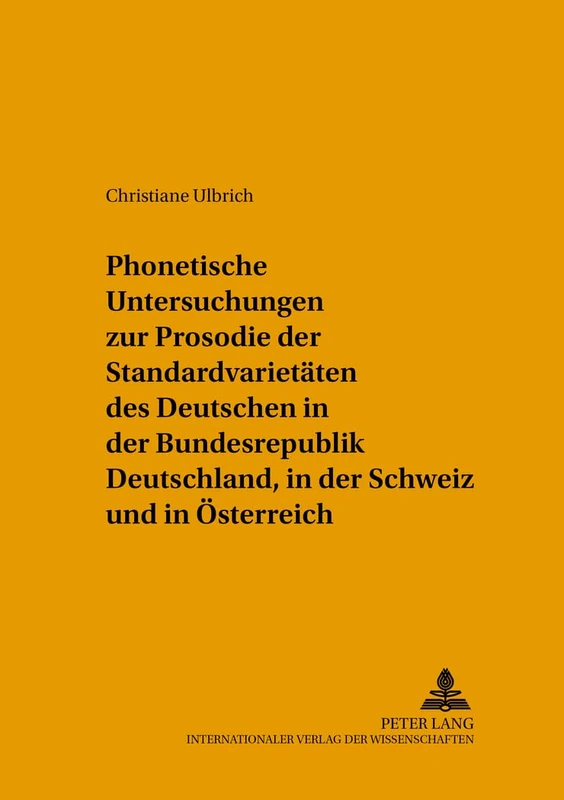 Phonetische Untersuchungen Zur Prosodie Der Standardvarietaeten Des Deutschen in Der Bundesrepublik Deutschland, in Der Schweiz Und in Oesterreich: 16 ... Zur Sprechwissenschaft Und Phonetik)