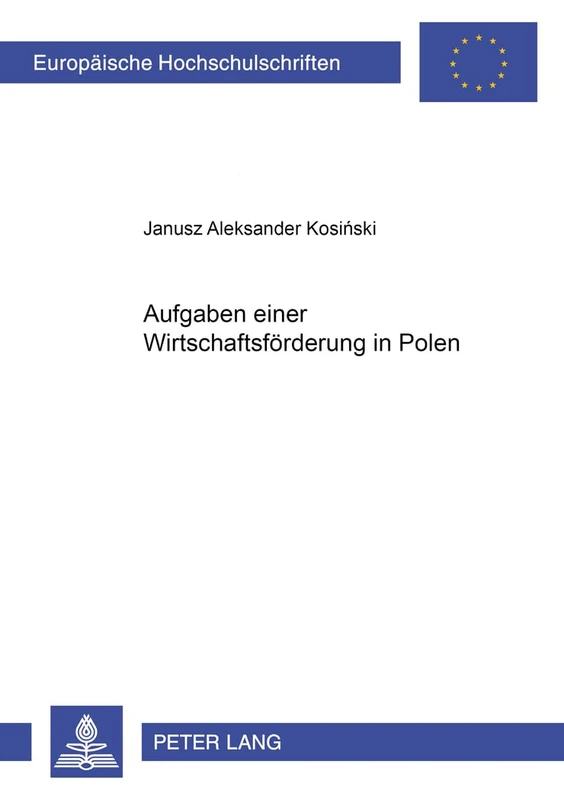 Aufgaben Einer Wirtschaftsfoerderungsbank in Polen: 3160 (Europaeische Hochschulschriften / European University Studie)