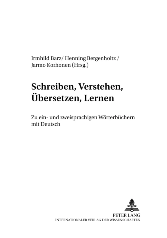 Schreiben, Verstehen, Uebersetzen, Lernen: Zu Ein- Und Zweisprachigen Woerterbuechern Mit Deutsch: 14 (Finnische Beitraege Zur Germanistik)