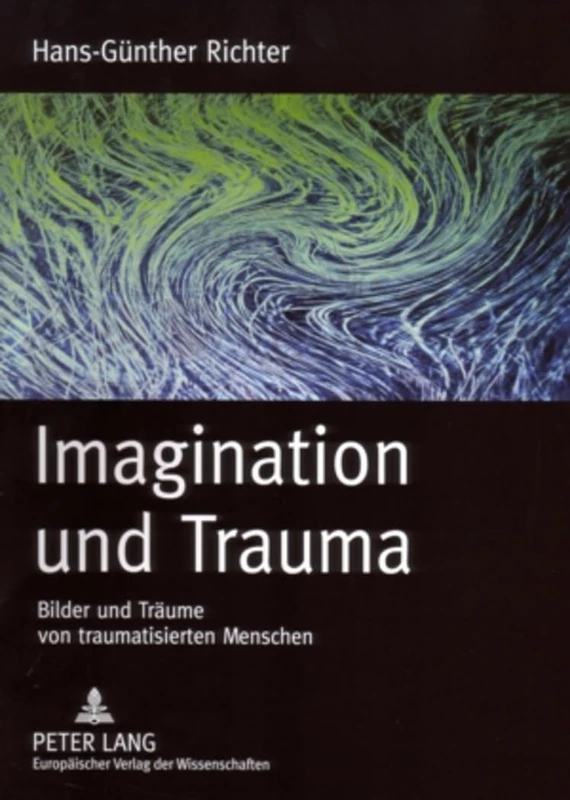 Imagination Und Trauma: Bilder Und Traeume Von Traumatisierten Menschen - Image 1