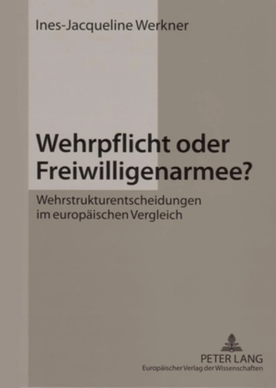 Wehrpflicht Oder Freiwilligenarmee?: Wehrstrukturentscheidungen Im Europaeischen Vergleich - Image 1