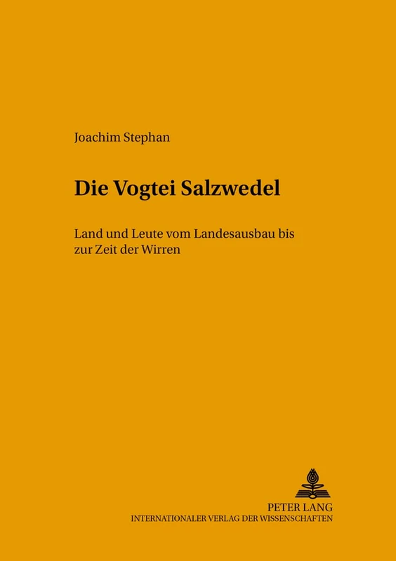 Die Vogtei Salzwedel: Land Und Leute Vom Landesausbau Bis Zur Zeit Der Wirren: 17 (Quellen, Findbuecher Und Inventare Des Brandenburgischen Lan)