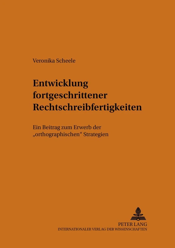Entwicklung Fortgeschrittener Rechtschreibfertigkeiten: Ein Beitrag Zum Erwerb Der «Orthographischen» Strategien: 42 (Theorie Und Vermittlung Der Sprache) - Image 1