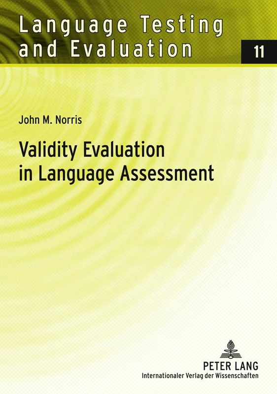 Validity Evaluation in Language Assessment: 11 (Language Testing and Evaluation)