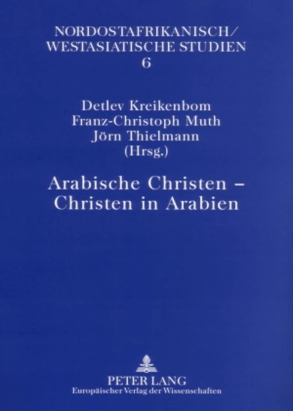 Arabische Christen - Christen in Arabien: 6 (Nordostafrikanisch-Westasiatische Studien) - Image 1