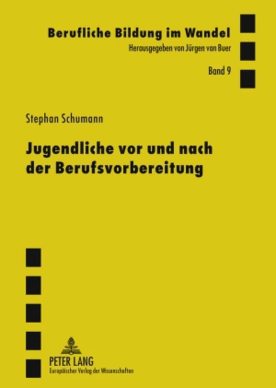 Jugendliche VOR Und Nach Der Berufsvorbereitung: Eine Untersuchung Zu Diskontinuierlichen Und Nichtlinearen Bildungsverlaeufen: 9 (Berufliche Bildung Im Wandel)