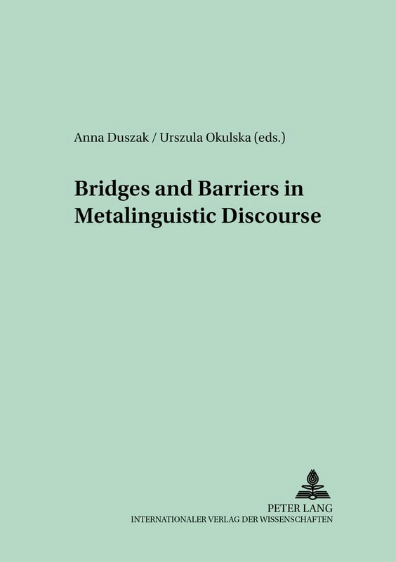 Bridges and Barriers in Metalinguistic Discourse: 17 (Polish Studies in English Language & Literature)