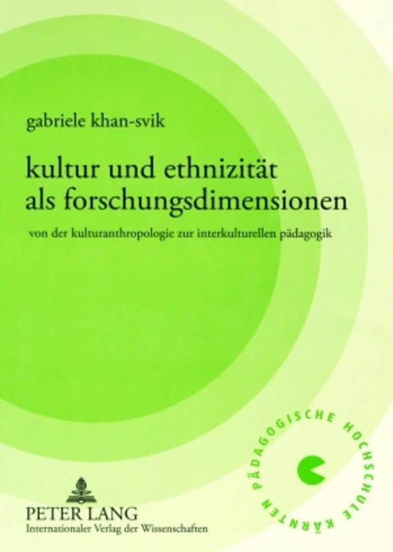 Kultur Und Ethnizitaet ALS Forschungsdimensionen: Von Der Kulturanthropologie Zur Interkulturellen Paedagogik