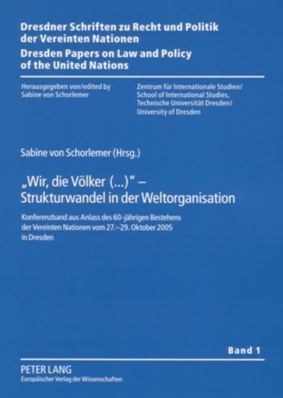 «Wir, Die Voelker(...)» - Strukturwandel in Der Weltorganisation: Konferenzband Aus Anlass Des 60-Jaehrigen Bestehens Der Vereinten Nationen Vom ... Zu Recht Und Politik der Vereinten Nation) - Image 1