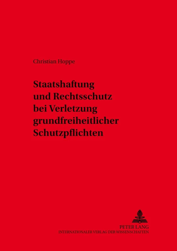 Staatshaftung Und Rechtsschutz Bei Verletzung Grundfreiheitlicher Schutzpflichten: 29 (Koelner Schriften Zu Recht Und Staat)