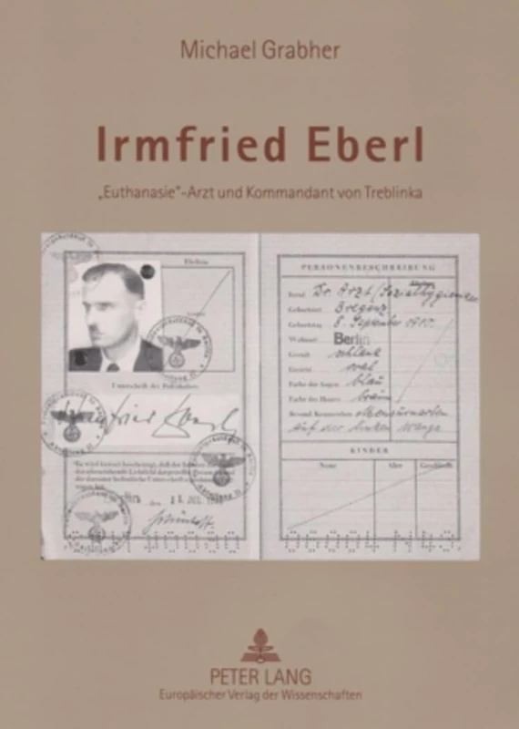Irmfried Eberl: Euthanasie-Arzt und Kommandant von Treblinka - Image 1