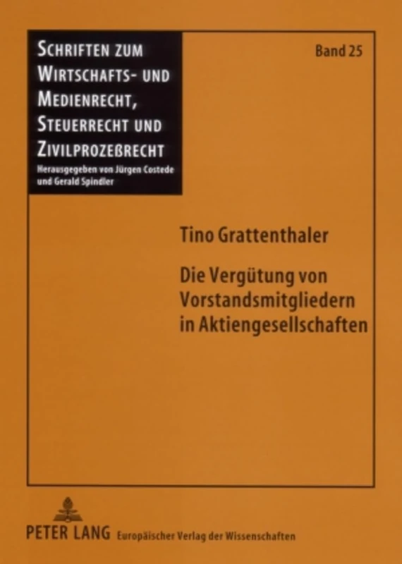 Die Verguetung Von Vorstandsmitgliedern in Aktiengesellschaften: Eine Grundlegende Betrachtung Mit Ausgesuchten Schwerpunkten Aus ... Und Medienrecht, Steuerrecht Und) - Image 1