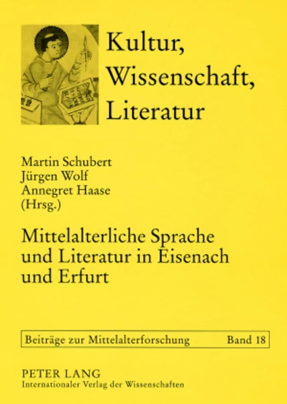 Mittelalterliche Sprache Und Literatur in Eisenach Und Erfurt: Tagung Anlaesslich Des 70. Geburtstags Von Rudolf Bentzinger Am 22.8.2006: 18 (Kultur, Wissenschaft, Literatur) - Image 1