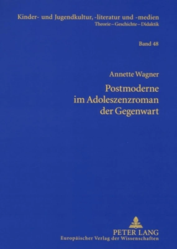 Postmoderne im Adoleszenzroman der Gegenwart: Studien zu Bret Easton Ellis, Douglas Coupland, Benjamin von Stuckrad-Barre und Alexa Hennig von Lange: ... Und Jugendkultur, -Literatur Und -Medien) - Image 1