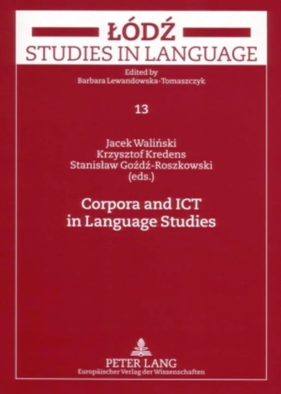 Corpora and ICT in Language Studies: Palc 2005: 13 (Lodz Studies in Language)