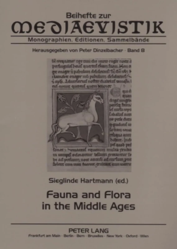 Fauna and Flora in the Middle Ages: Studies of the Medieval Environment and Its Impact on the Human Mind Papers Delivered at the International ... Monographien, Editionen, Sammelbande)
