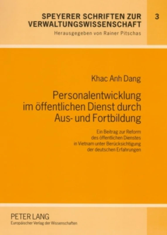 Personalentwicklung Im Oeffentlichen Dienst Durch Aus- Und Fortbildung: Ein Beitrag Zur Reform Des Oeffentlichen Dienstes in Vietnam Unter ... Schriften Zur Verwaltungswissenschaft)