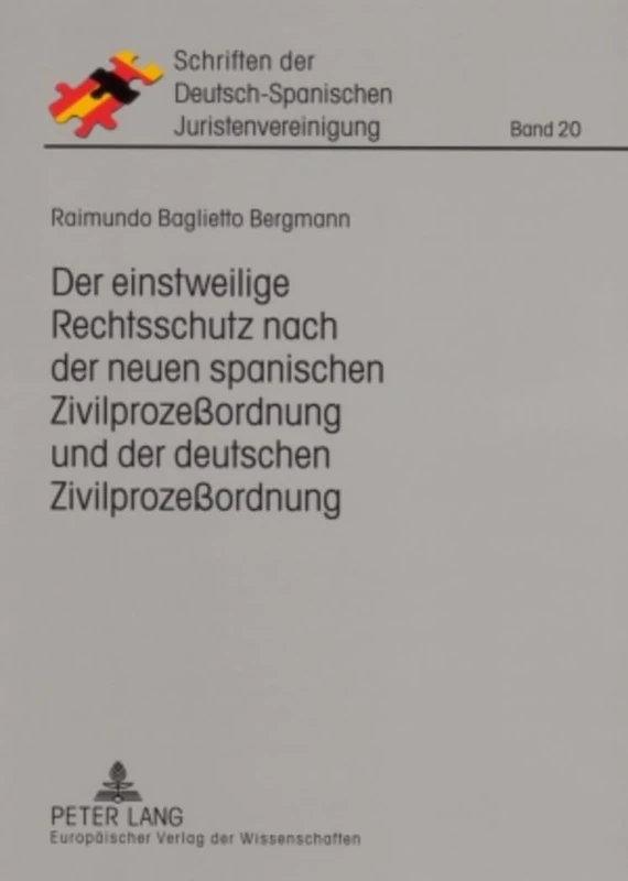 Der Einstweilige Rechtsschutz Nach Der Neuen Spanischen Zivilprozeßordnung Und Der Deutschen Zivilprozeßordnung: Eine Rechtsvergleichende Untersuchung ... Der Deutsch-Spanischen Juristenvereinigung)
