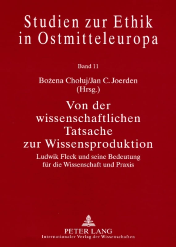 Von Der Wissenschaftlichen Tatsache Zur Wissensproduktion: Ludwik Fleck Und Seine Bedeutung Fuer Die Wissenschaft Und Praxis: 11 (Studien Zur Ethik In Ostmitteleuropa) - Image 1