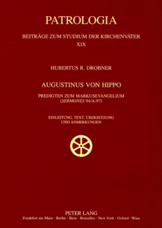 Augustinus von Hippo: Predigten zum Markusevangelium ("Sermones" 94/A-97)- Einleitung, Text, Uebersetzung und Anmerkungen: 19 (Patrologia – Beitraege zum Studium der Kirchenvaeter) - Image 1