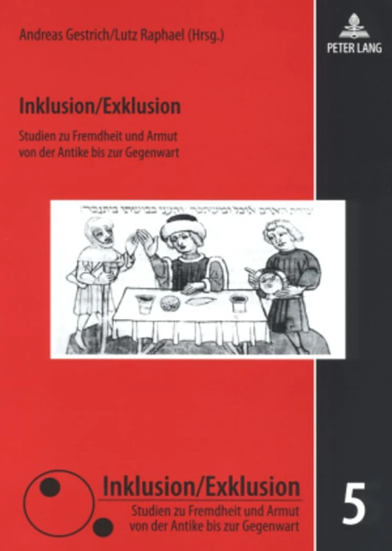 Inklusion/Exklusion: Studien Zu Fremdheit Und Armut Von Der Antike Bis Zur Gegenwart: 5