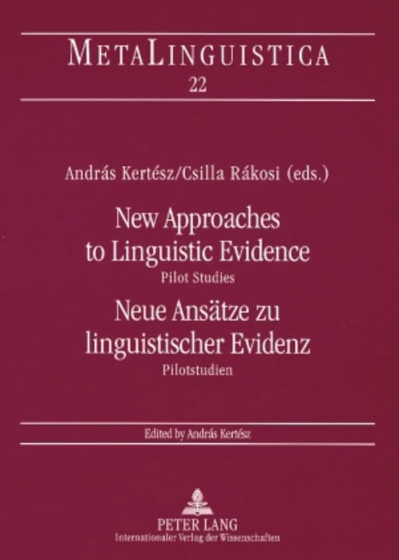 New Approaches to Linguistic Evidence. Pilot Studies- Neue Ansaetze zu linguistischer Evidenz. Pilotstudien: 22 (Metalinguistica) - Image 1
