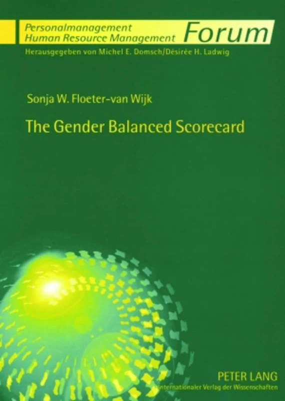 The Gender Balanced Scorecard: A Management Tool to Achieve Gender Mainstreaming in Organisational Culture: 8 (Forum Personalmanagement / Human Resource Management)