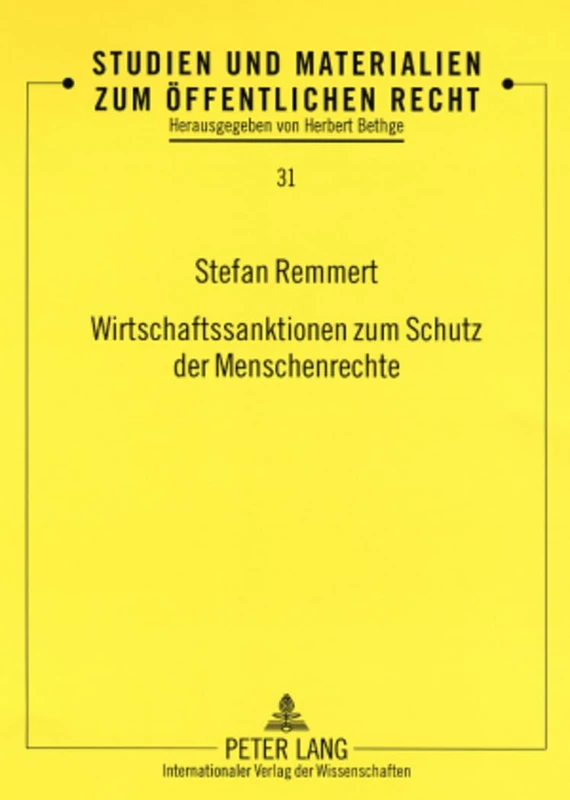 Wirtschaftssanktionen Zum Schutz Der Menschenrechte: Zur Frage Ihrer Vereinbarkeit Mit Dem Allgemeinen Zoll- Und Handelsabkommen (Gatt): 31 (Studien Und Materialien Zum Oeffentlichen Recht)
