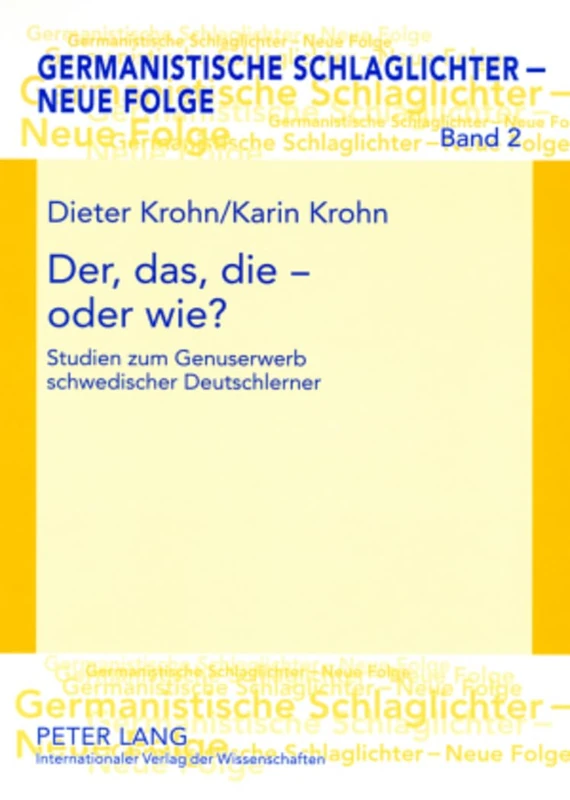 Der, Das, Die - Oder Wie?: Studien Zum Genuserwerb Schwedischer Deutschlehrer: 2 (Germanistische Schlaglichter - Neue Folge) - Image 1