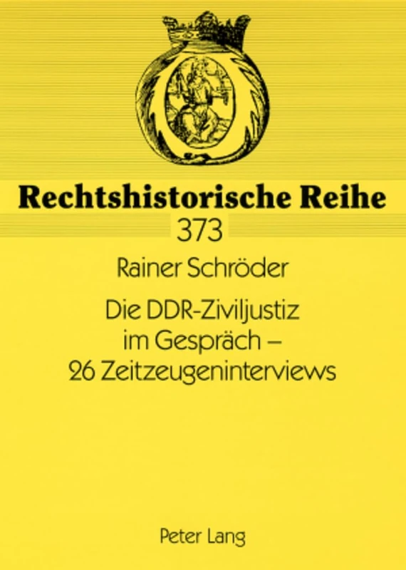 Die DDR-Ziviljustiz im Gespraech - 26 Zeitzeugeninterviews: 373 (Rechtshistorische Reihe) - Image 1