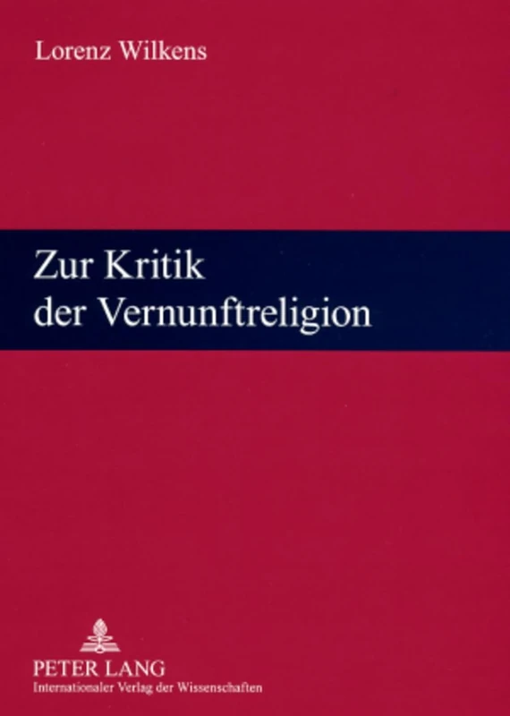Zur Kritik der Vernunftreligion: Religionswissenschaftliche Vortraege und Aufsaetze