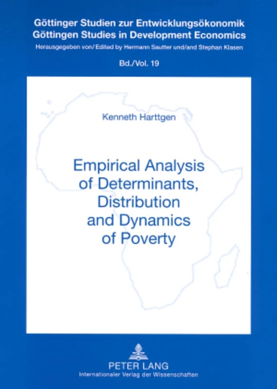 Empirical Analysis of Determinants, Distribution and Dynamics of Poverty: 19 (Goettinger Studien zur Entwicklungsoekonomik / Goettingen Studies in Development Economics)