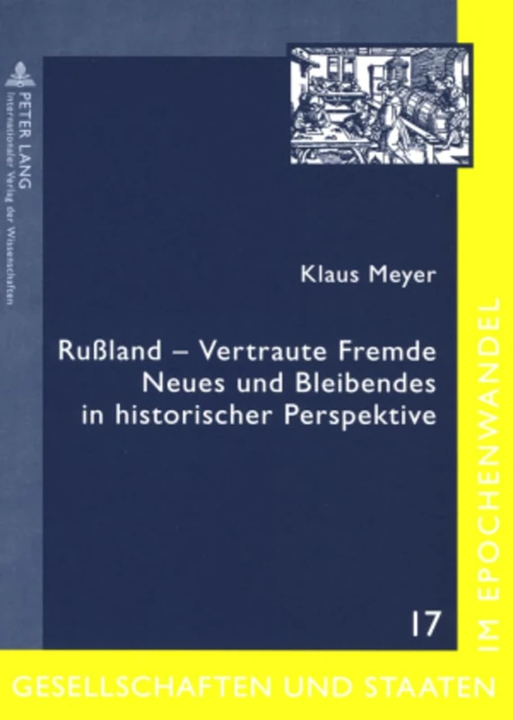 Rußland - Vertraute Fremde: Neues und Bleibendes in historischer Perspektive- Ausgewaehlte Beitraege von Klaus Meyer: 17 (Gesellschaften Und Staaten Im Epochenwandel / Societies and) - Image 1