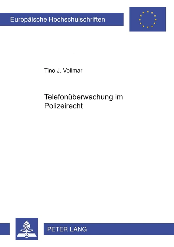Telefonueberwachung Im Polizeirecht: 4685 (Europaeische Hochschulschriften Recht)