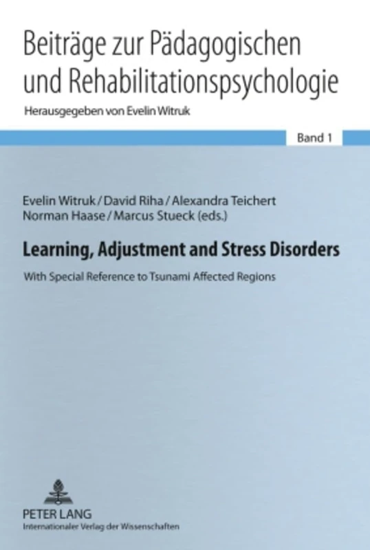Learning, Adjustment and Stress Disorders: With Special Reference to Tsunami Affected Regions: 1 (Beitraege zur Paedagogischen und ... in Educational and Rehabilitation Psychology)