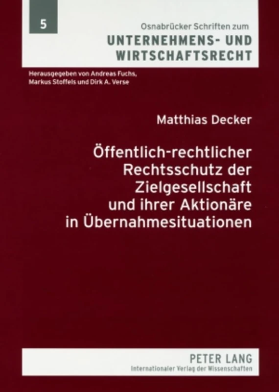 Oeffentlich-Rechtlicher Rechtsschutz Der Zielgesellschaft Und Ihrer Aktionaere in Uebernahmesituationen: Eine Materiell- Und Prozessrechtliche ... Zum Unternehmens- Und Wirtschaftsrech)
