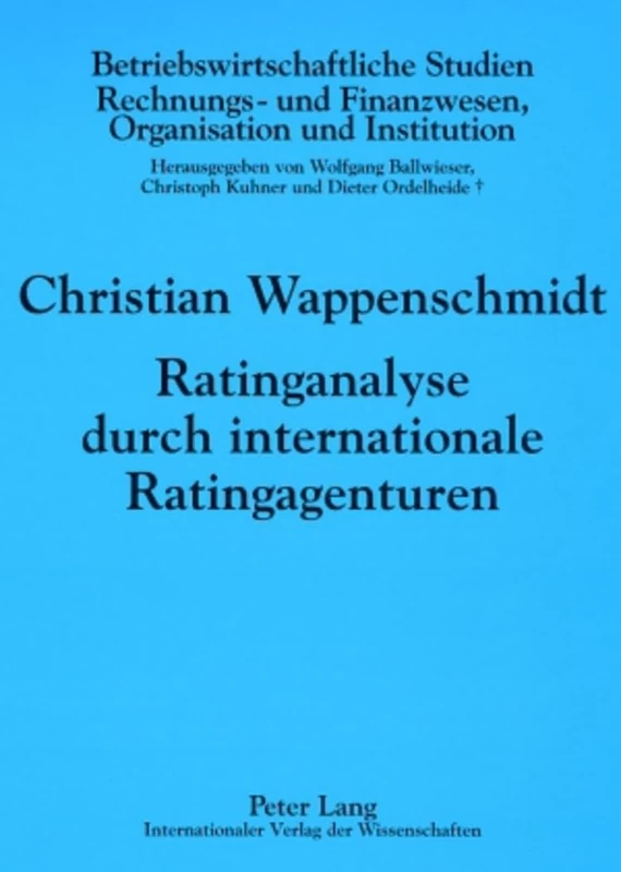 Ratinganalyse durch internationale Ratingagenturen: Empirische Untersuchung fuer Deutschland, Oesterreich und die Schweiz: 82 (Betriebswirtschaftliche Studien)