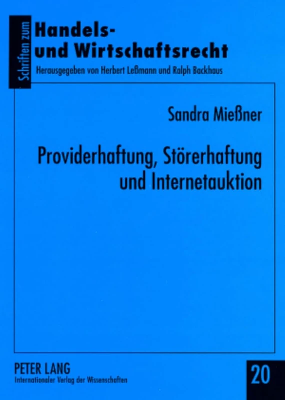 Providerhaftung, Stoererhaftung Und Internetauktion: 20 (Schriften Zum Handels- Und Wirtschaftsrecht)