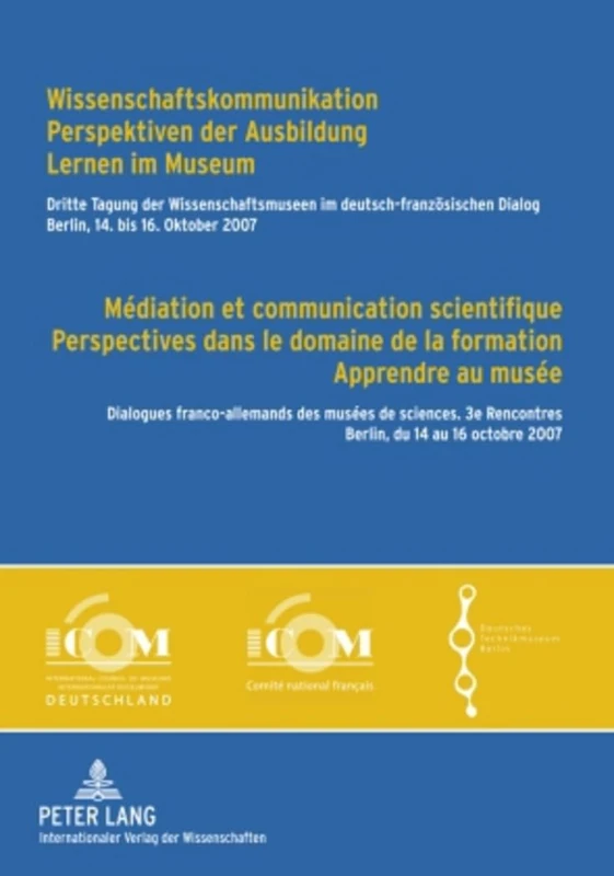 Wissenschaftskommunikation - Perspektiven Der Ausbildung - Lernen Im Museum - Médiation Et Communication Scientifique - Perspectives Dans Le Domaine ... Des Musées de Sciences. 3 E Rencontre- Berli - Image 1