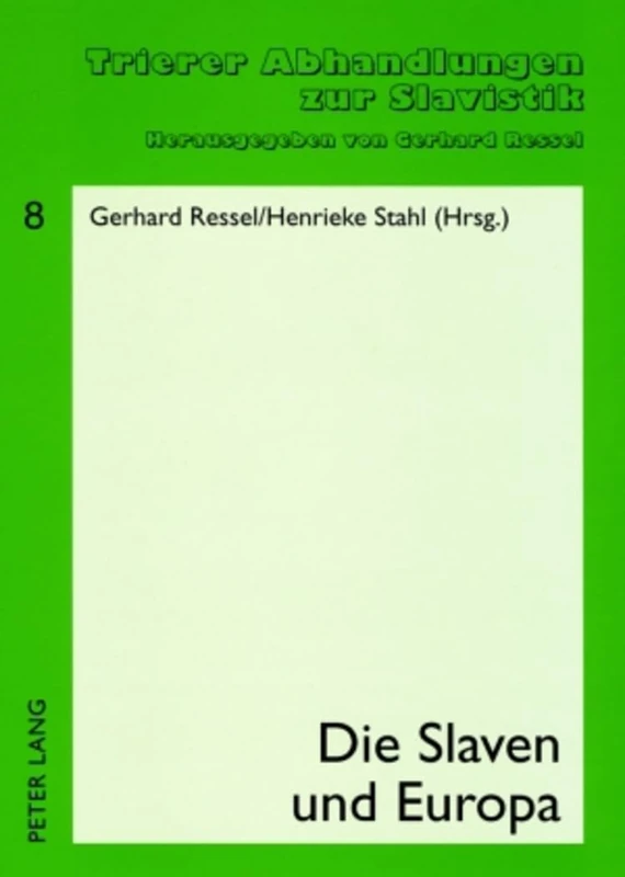 Die Slaven Und Europa: 8 (Trierer Abhandlungen Zur Slavistik)