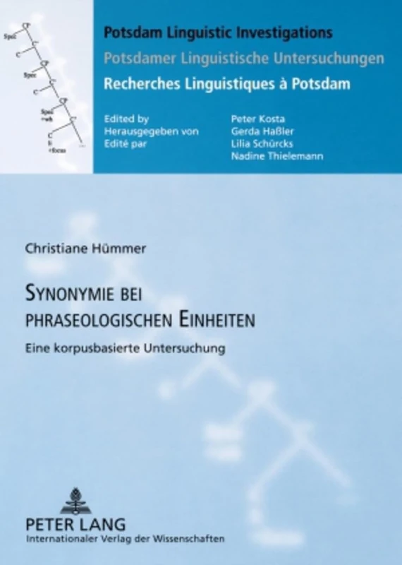 Synonymie Bei Phraseologischen Einheiten: Eine Korpusbasierte Untersuchung: 3 (Potsdam Linguistic Investigations / Potsdamer Linguistische)
