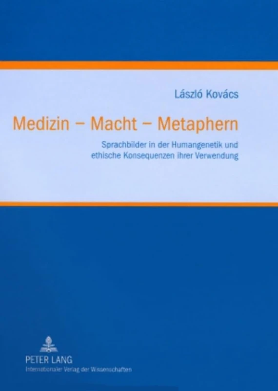 Medizin - Macht - Metaphern: Sprachbilder in Der Humangenetik Und Ethische Konsequenzen Ihrer Verwendung: 2 (Klinische Ethik. Biomedizin in Forschung Und Praxis / Clinic) - Image 1