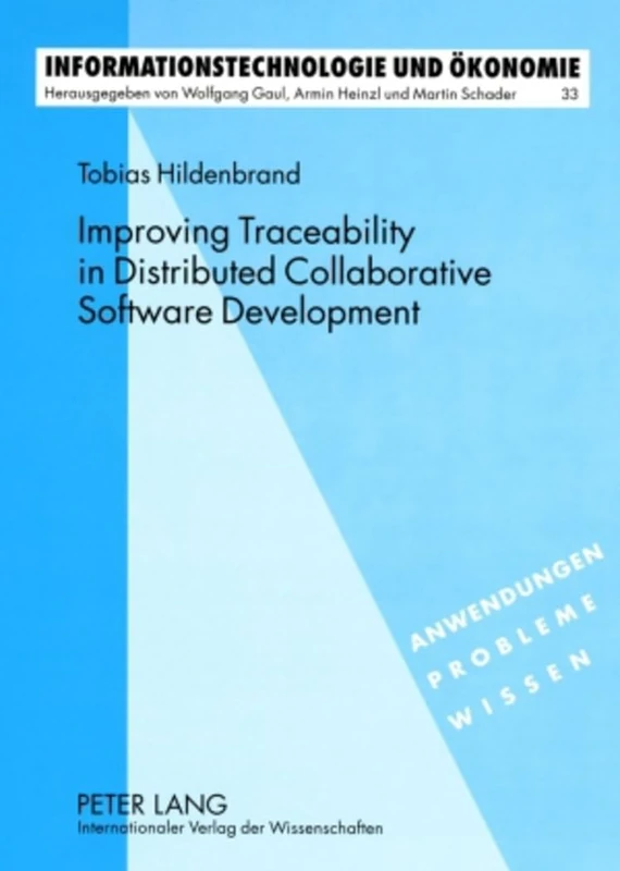 Improving Traceability in Distributed Collaborative Software Development: A Design Science Approach: 33 (Informationstechnologie und Oekonomie) - Image 1