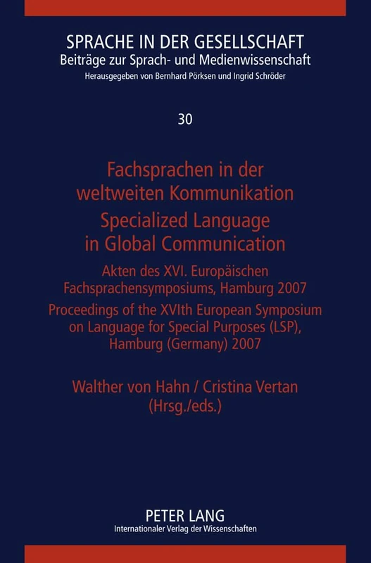 Fachsprachen in der weltweiten Kommunikation / Specialized Language in Global Communication: Akten des XVI. Europaeischen Fachsprachensymposiums, ... Beitraege zur Sprach- und Medienwissenschaft)