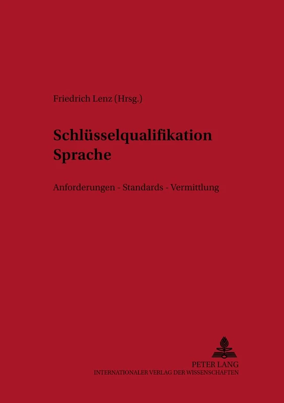 Schleusselqualifikation Sprache: Anforderungen, Standards, Vermittlung: 50 (Forum Angewandte Linguistik - F.A.L.)