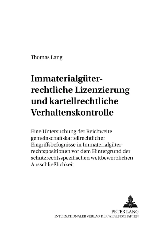 Immaterialgueterrechtliche Lizenzierung Und Kartellrechtliche Verhaltenskontrolle: Eine Untersuchung Der Reichweite Gemeinschaftskartellrechtlicher ... Zum Medien-, Urheber- Und Wirtschaftsrecht)